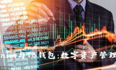探索Tokenim与TB钱包：数字资产管理的新纪元
